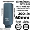 Khẩu tuýp 1 inch dài 200 mm lục giác 60 mm